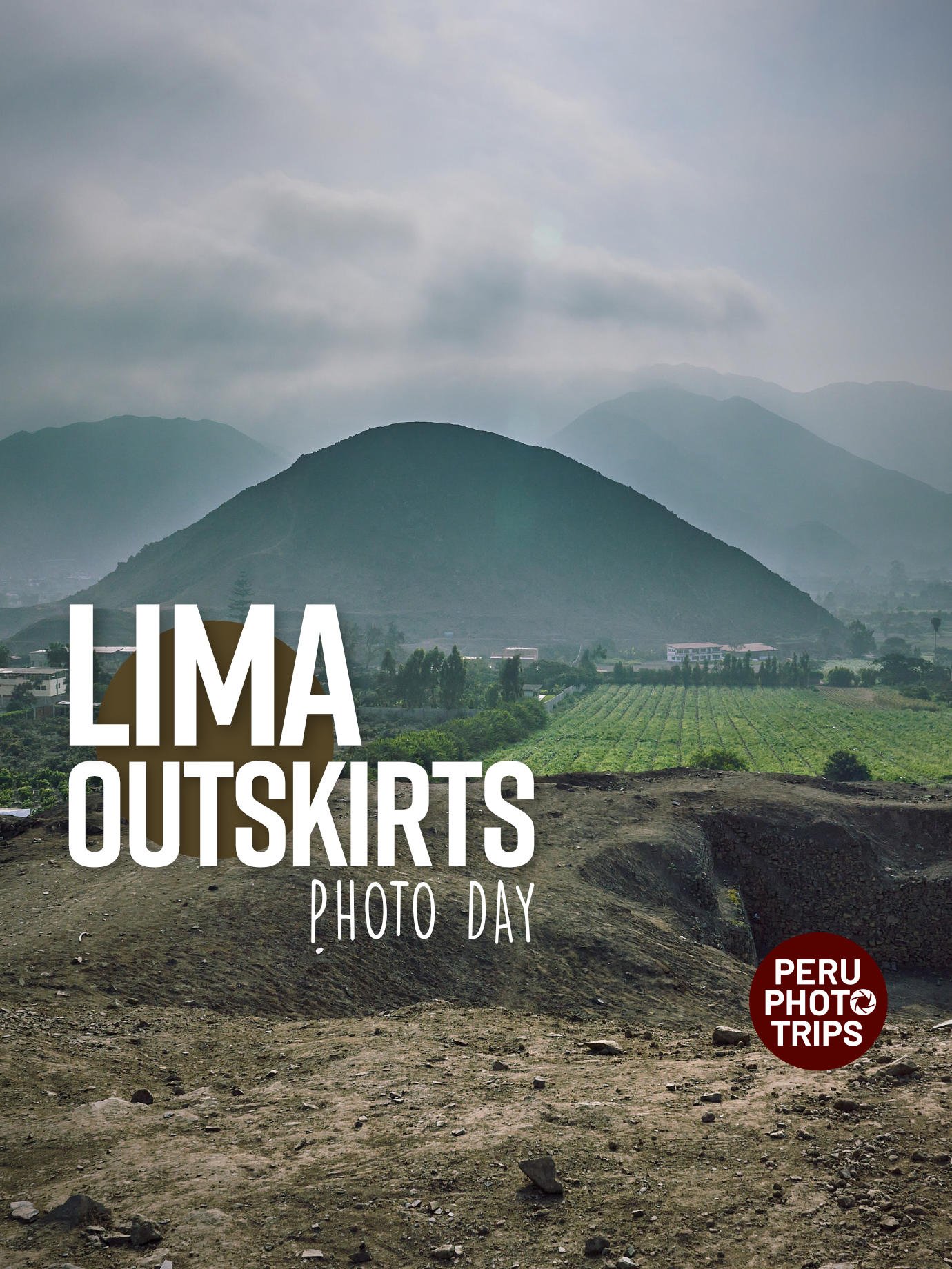 Lima outskirts photo tour cieneguilla pachacamac lurin